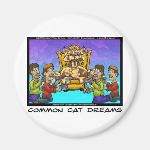 Common Cat Dreams Funny Gifts T - shirts & Collect Magneet