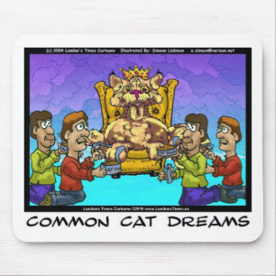 Common Cat Dreams Funny Gifts T - shirts & Collect Muismat