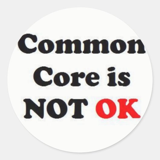 Common Core is NIET OK! Ronde Sticker (Voorkant)