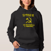 Common Sense Ain't Common When You're a Communist  Hoodie (Voorkant)