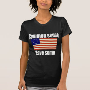 Common Sense Betsy Ross Flag T-shirt