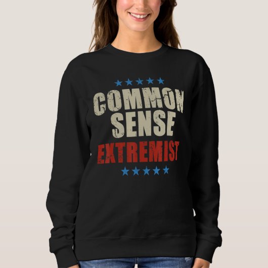 Common Sense Extremist Funny Sarcastic Mannen Wo Trui (Voorkant)