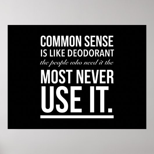 Common sense is like deodorant funny quote white.p poster (Voorkant)