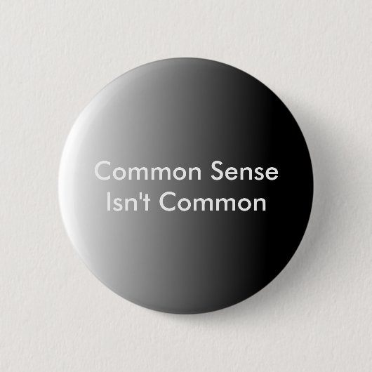 Common Sense is niet gewoon Ronde Button 5,7 Cm (Voorkant)