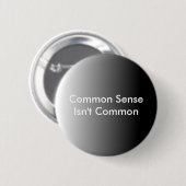 Common Sense is niet gewoon Ronde Button 5,7 Cm (Voorkant /achterkant)