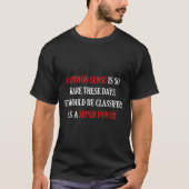 Common Sense Is So Rare Funny Sarcastic  T-shirt (Voorkant)