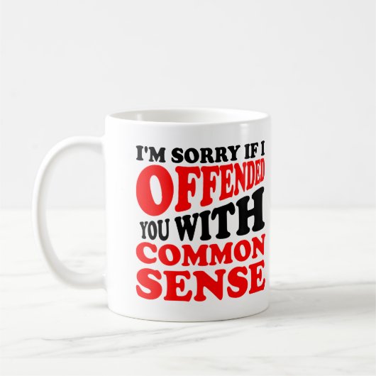 Common Sense Offered You Funny Mug of Travel Mug Koffiemok (Links)