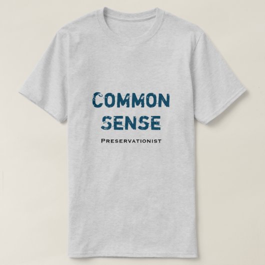 Common Sense Preservationist T-shirt (Design voorkant)