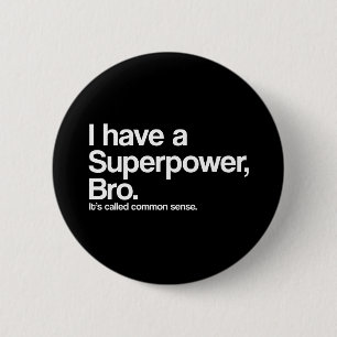 Common Sense Superpower Ronde Button 5,7 Cm