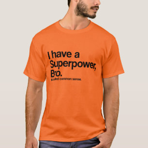 Common Sense Superpower T-shirt