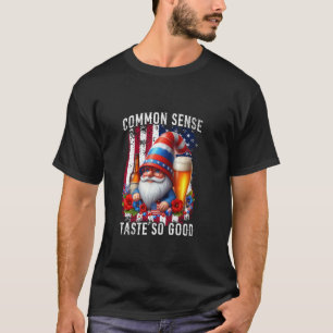 Common Sense Taste So Good Gnome Bier 4 juli T-shirt