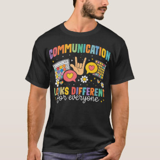 Communicatie Ziet Er Voor Iedereen Anders Uit Auti T-shirt