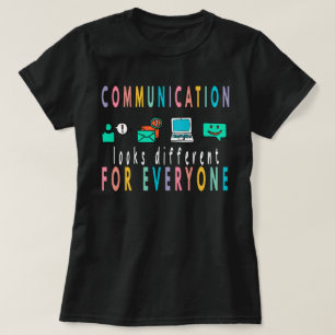 Communicatie Ziet Er Voor Iedereen Anders Uit T-sh T-shirt