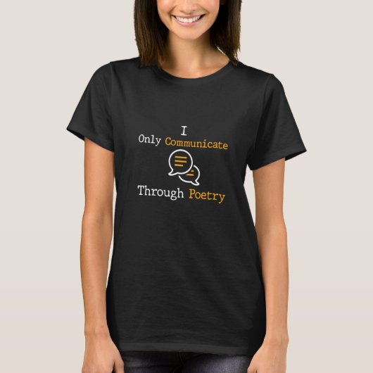 Communiceren door poëzie schrijver dichter gedicht t-shirt (Voorkant)