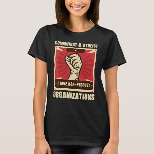 Communist Atheist I Love Non Prophet Organizations T-shirt (Voorkant)