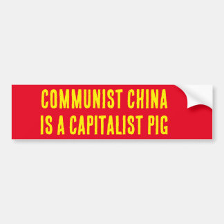 COMMUNISTISCH CHINA IS EEN KAPITALISTISCH VARKEN.B BUMPERSTICKER