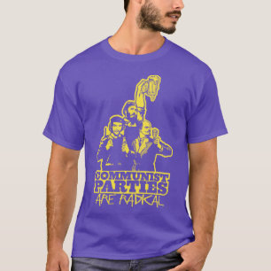 Communistische partijen zijn radicaal t-shirt