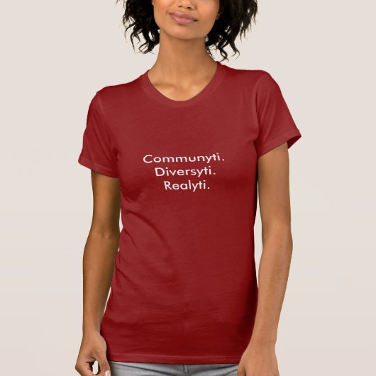 Communyti.Diversyti.Realyti. T-shirt (Voorkant)