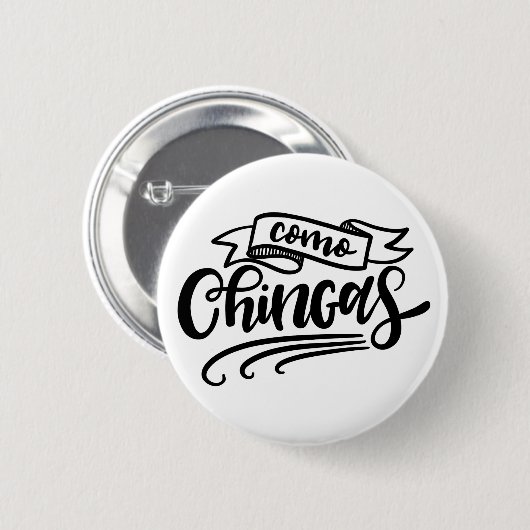 Como Chingas Ronde Button 5,7 Cm (Voorkant /achterkant)