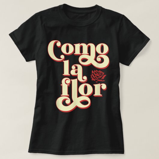 Como La Flor Cumbia T-shirt (Design voorkant)