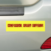 Compassie: Gedeelde Suffering Bumpersticker (Op auto)