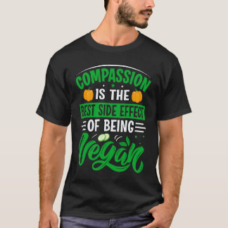 Compassie is het beste bijeffect van veganisme t-shirt