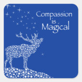 Compassie is Magisch Vierkante Sticker (Voorkant)