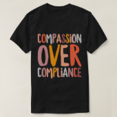 Compassie over naleving ABA Therapist Behaviora T-shirt (Design voorkant)