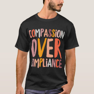 Compassie over naleving ABA Therapist Behaviora T-shirt