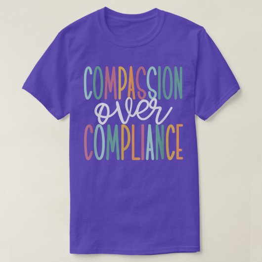 Compassion Over Compliance T-shirt (Design voorkant)