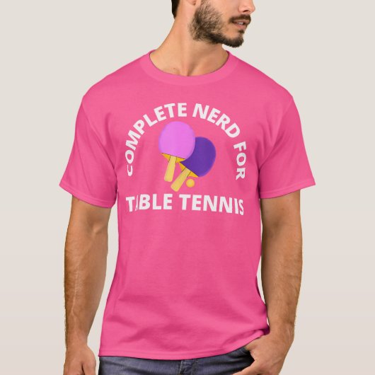 Complete nerd voor tafeltennis Mannen Vrouwen Kind T-shirt (Voorkant)