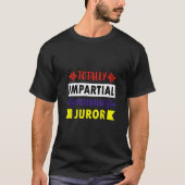 Completely unparteious potential juror t-shirt (Voorkant)