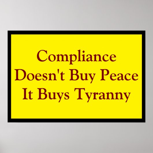 Compliance Buys Tyranny Poster (Voorkant)