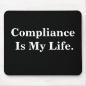 Compliance is mijn leven. Uitgebreide zakelijke pr Muismat (Voorkant)