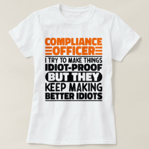 Compliance Officer Ik probeer het grappig te maken T-shirt