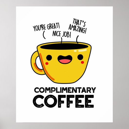 Complimentaire koffie Funny Coffee Pun Poster (Voorkant)
