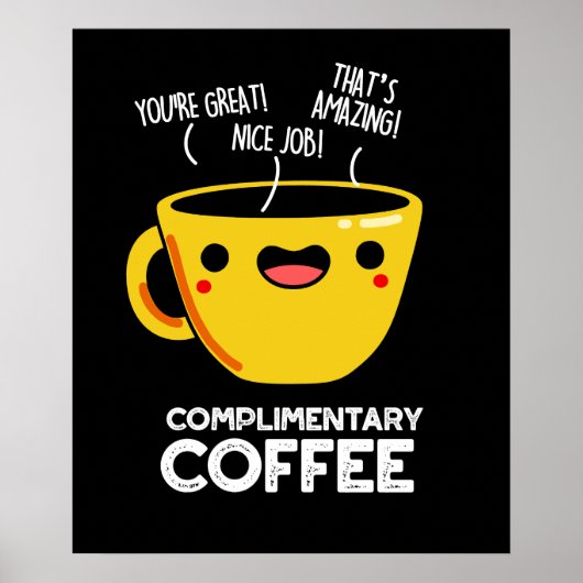 Complimentary Coffee Funny Drink Pun Dark BG Poster (Voorkant)
