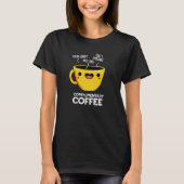 Complimentary Coffee Funny Drink Pun Dark BG T-shirt (Voorkant)