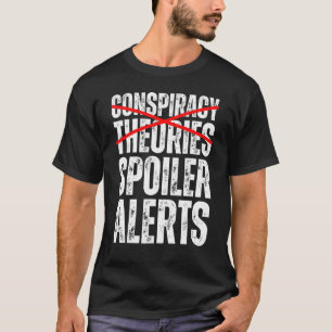 Complottheorieën zijn verklikkerwaarschuwingen en  t-shirt