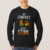 Compost Doesn t Stink Expert Composter Composting  T-shirt (Voorkant)
