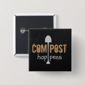 Compost gebeurt vierkante button 5,1 cm (Voorkant /achterkant)