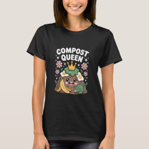 Compost Koningin Schattige Tuinafval Aarde Levenss T-shirt