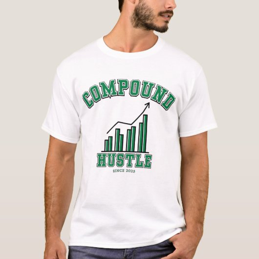 Compound Hustle Dagelijkse Grind Wealth Builder Mi T-shirt (Voorkant)