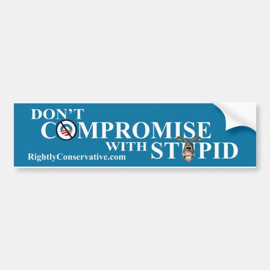 COMPROMIS NIET MET STUPID BUMPERSTICKER (Voorkant)