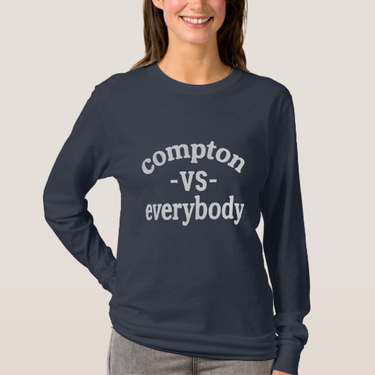 Compton vs. elke dag  t-shirt (Voorkant)