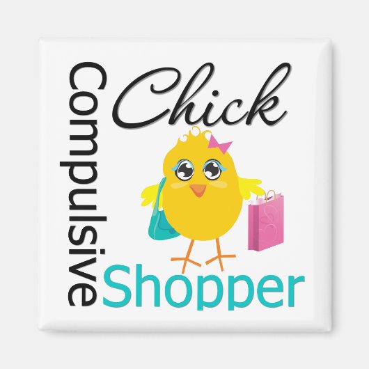 Compulerende Shopper Chick Magneet (Voorkant)