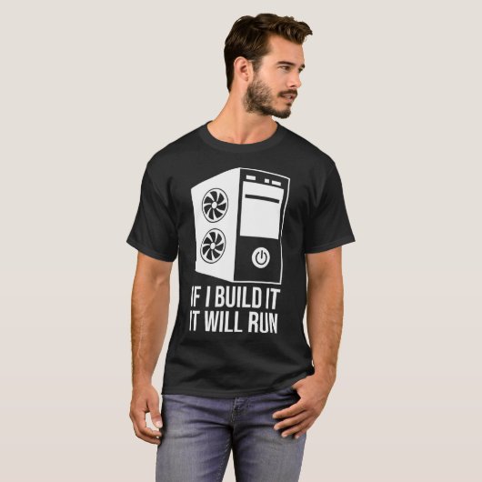 Computer Builder PC Builder If I Build It It Will T-shirt (Voorkant volledig)