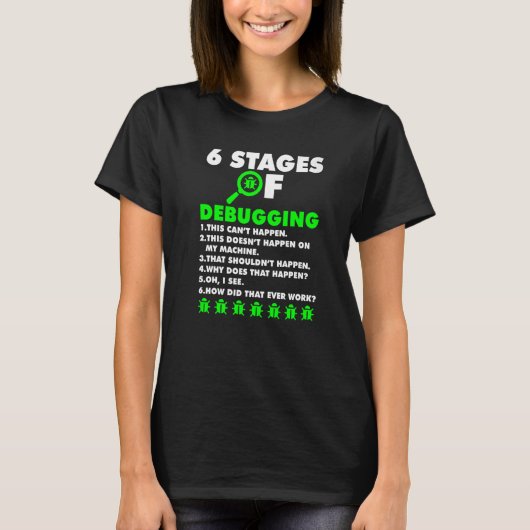 Computer Coder Software Ontwikkelaar 6 Fases of De T-shirt (Voorkant)