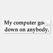 computer daalt bumpersticker (Voorkant)