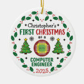 Computer Engineer Eerste Kerstdag Gepersonaliseerd Keramisch Ornament (Voorkant)